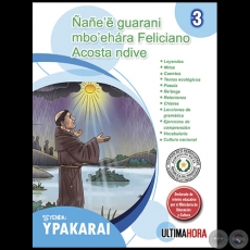 NANEE GUARANI MBOEHARA FELICIANO ACOSTA NDIVE - Leyenda: YPAKARAI - Fascculo 3 - Ao 2020